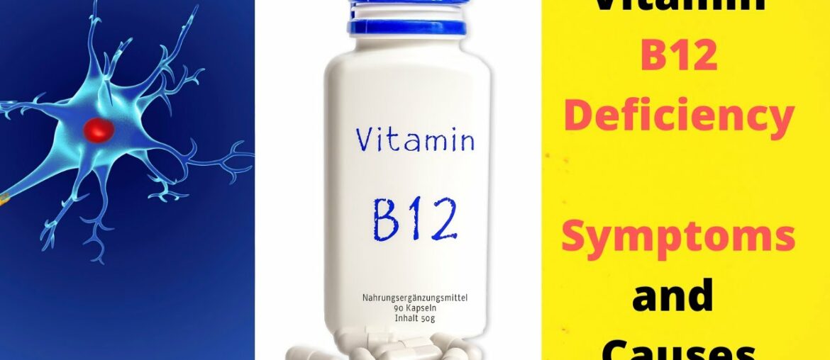 Vitamin B12 Deficiency --- Symptoms and Causes
