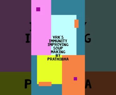 VRK's Immunity Improving Soup