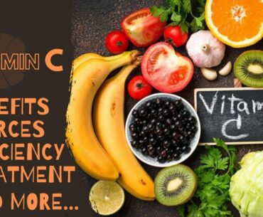 Vitamin C - Benefits | Sources | Deficiency | Treatment And More | Kallanpally Ayurveda