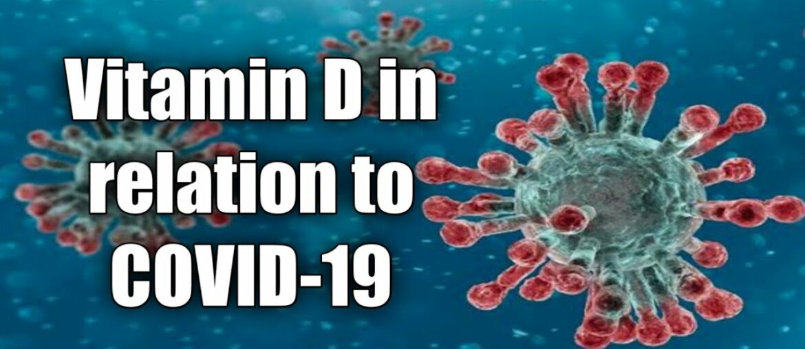 VITAMIN D relation with COVID-19.