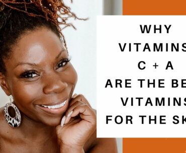Vitamin C + A: Why they are the two most important vitamins for your skin care routine