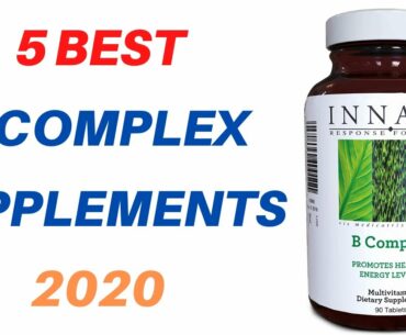 5 Best B Complex Supplements 2020