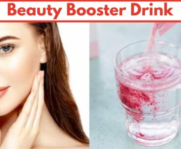 Beauty Booster Drink, Get Beautiful Skin In 3 Weeks