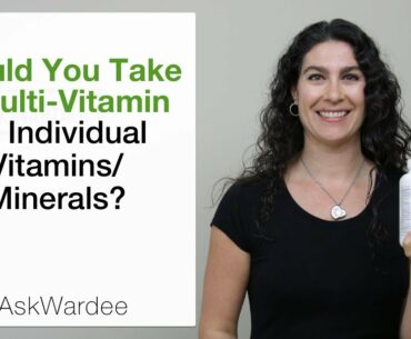 Should You Take A Multi Vitamin or Individual Vitamins/Minerals? | #AskWardee 092