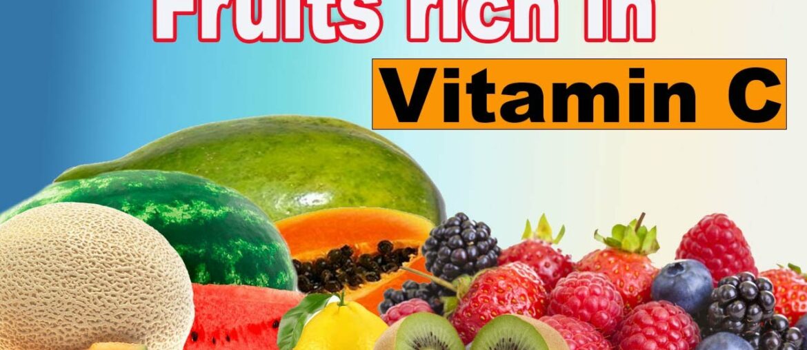 FRUITS RICH IN VITAMIN C