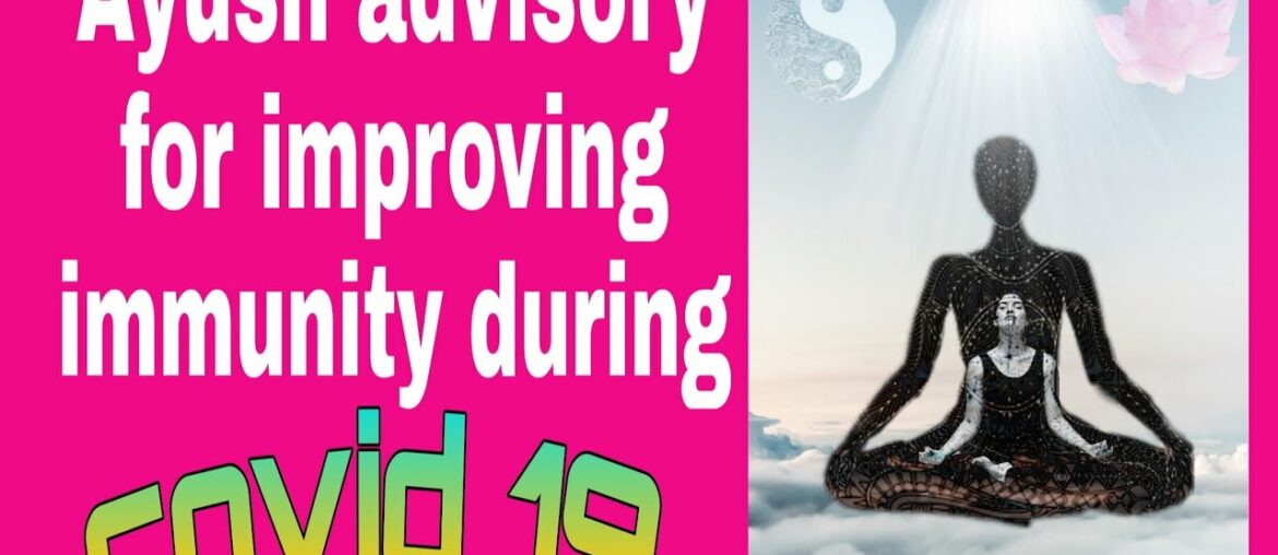 AYUSH ADVISORY  FOR IMMUNITY BOOSTING FOR COVID 19
