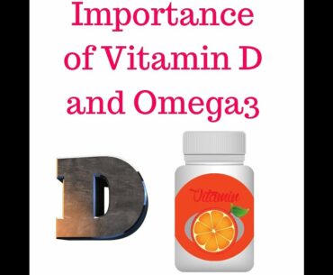 Importance of Omega 3 Vitamin D