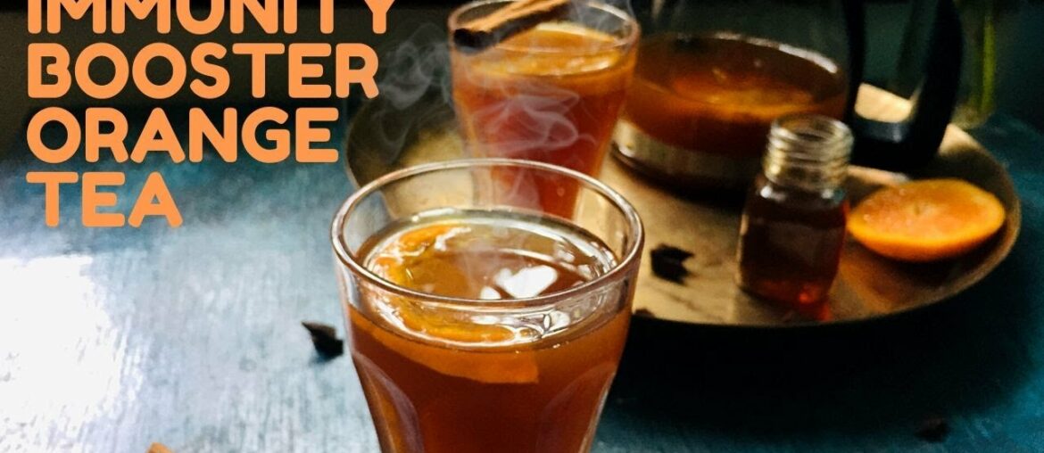 Immunity Booster Orange Tea | Orange Tea | How To Make Orange Tea | How To Make Tea