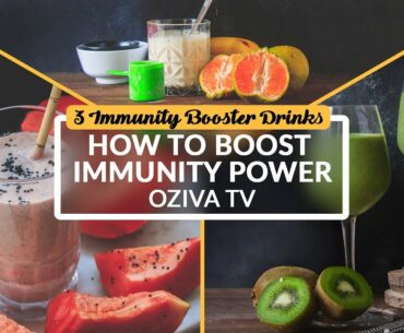 03 Immunity Booster Drinks | How to Boost Immunity Power | 100% Effective | OZiva TV