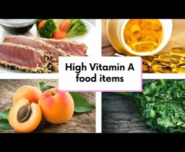 High Vitamin A food items | 10 fruits rich in vitamin A | 10 vegetables rich in vitamin A