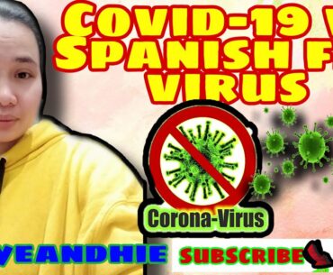 CORONAVIRUS PANDEMIC ,COVID 19 SIMILARITIES BETWEEN THE (Spanish Flu Pandemic 1918)