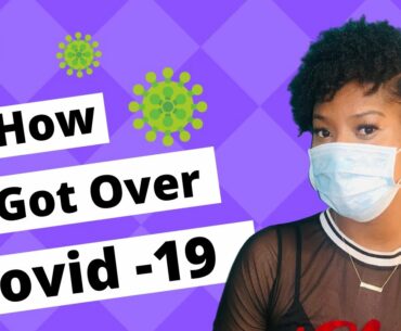 HOW I SURVIVED COVID-19 | Home Remedies