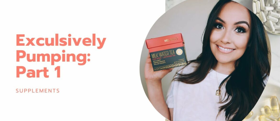 EXCLUSIVELY PUMPING PART 1: SUPPLEMENTS