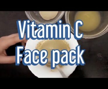 Vitamins C face pack for glowing skin