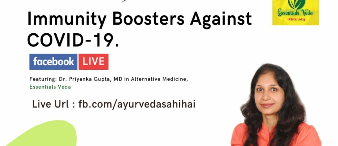 Ayurveda Sahi Hai Episode 1 - Immunity Boosters Against COVID-19 | FB Live Series.
