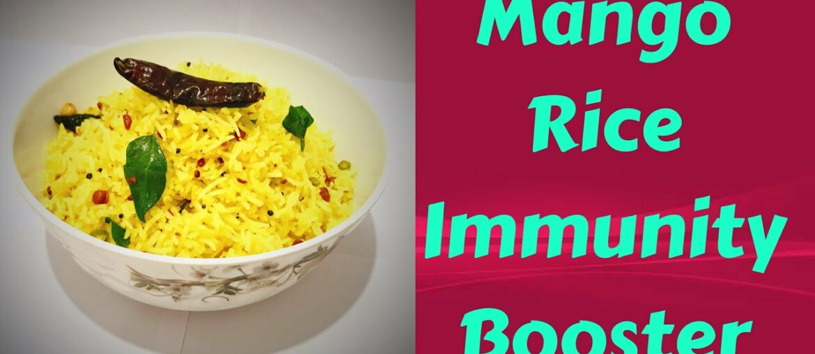 Mango Rice | Immunity Booster Recipe