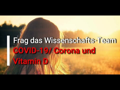 Frag das Wissenschafts-Team: COVID-19 / Corona und Vitamin D