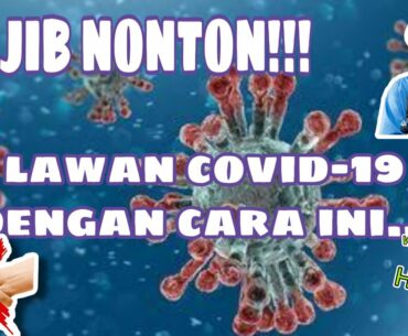 SEMBUHKAN COVID-19 DENGAN CARA SEDERHANA INI