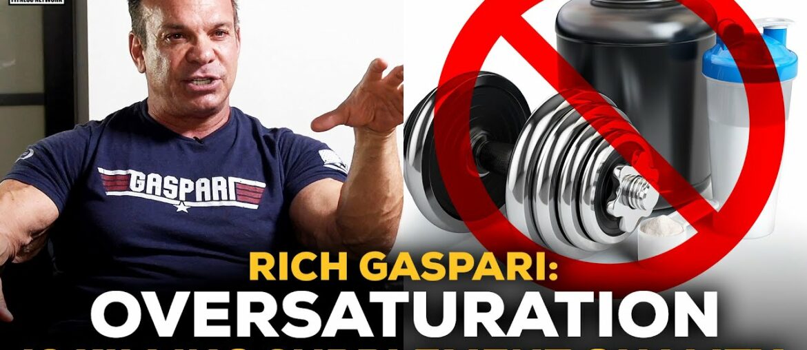 Rich Gaspari Answers: Is Oversaturation Killing Supplement Quality?