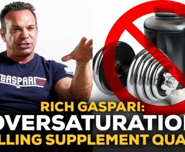 Rich Gaspari Answers: Is Oversaturation Killing Supplement Quality?