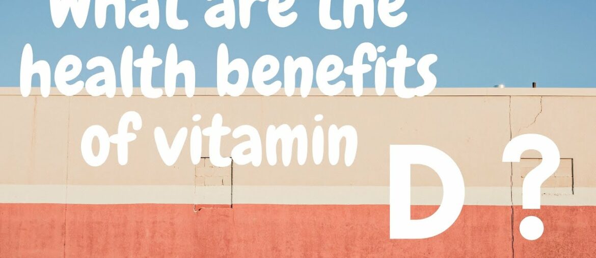 WHAT ARE THE HEALTH BENEFITS OF VITAMIN D? nclex collagen ufc