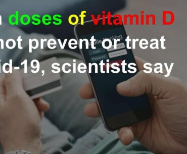 High doses of vitamin D can't prevent COVID-19: Scientists