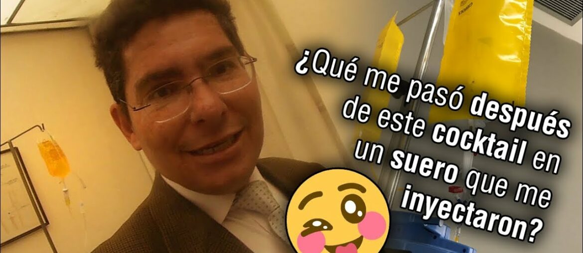 Cocktail de vitaminas con sueroterapia para prevenir el COVID19, esto fue lo que me paso