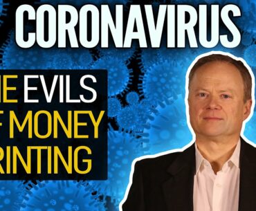 The Evils Of Money Printing (Coronavirus Response)