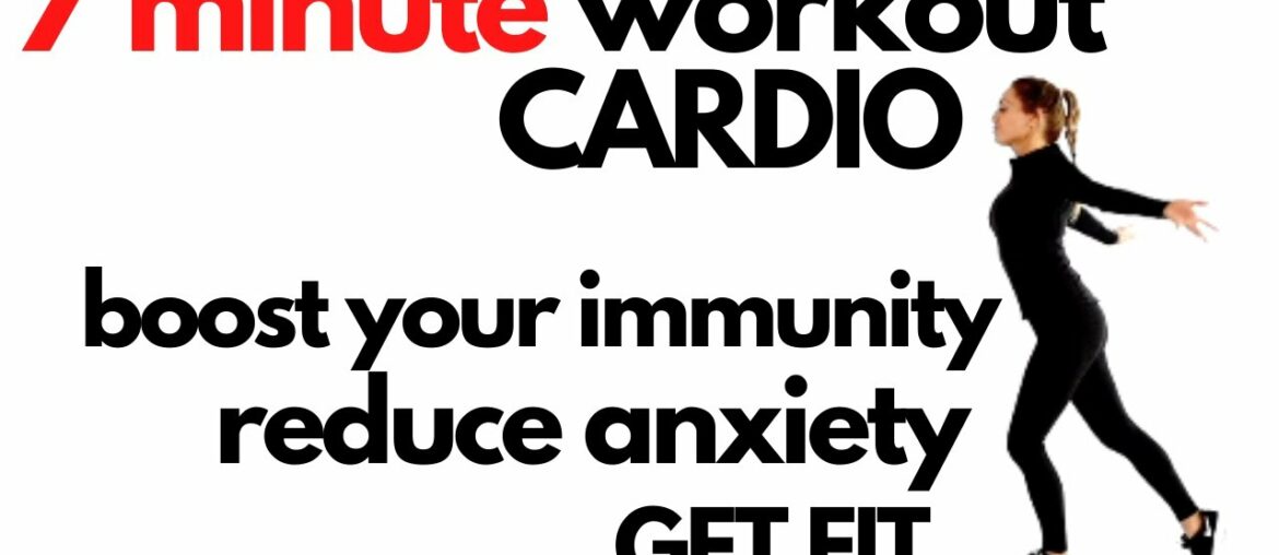 QUARANTINE WORKOUT #WITHME -7 MINUTE CARDIO  BOOST YOUR IMMUNE SYSTEM  REDUCE ANXIETY