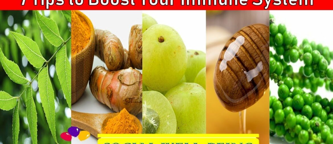 7 Tips to Boost Your Immune System Naturally | Social Well-Being | COVID-19