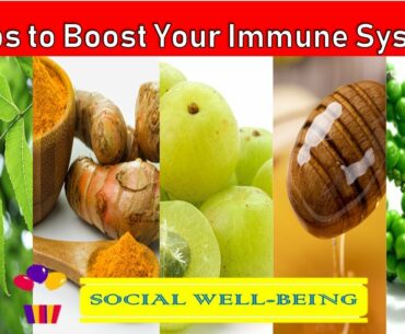 7 Tips to Boost Your Immune System Naturally | Social Well-Being | COVID-19