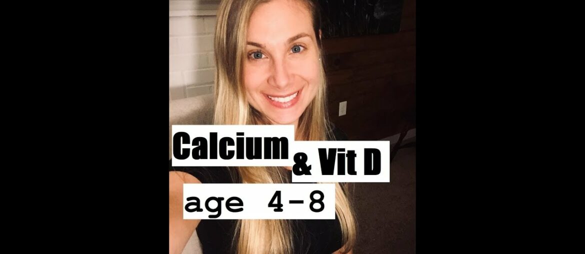 Calcium & Vitamin D | Age 4-8 | Estimated Needs | Registered Dietitian (RD) / Nutrition Expert