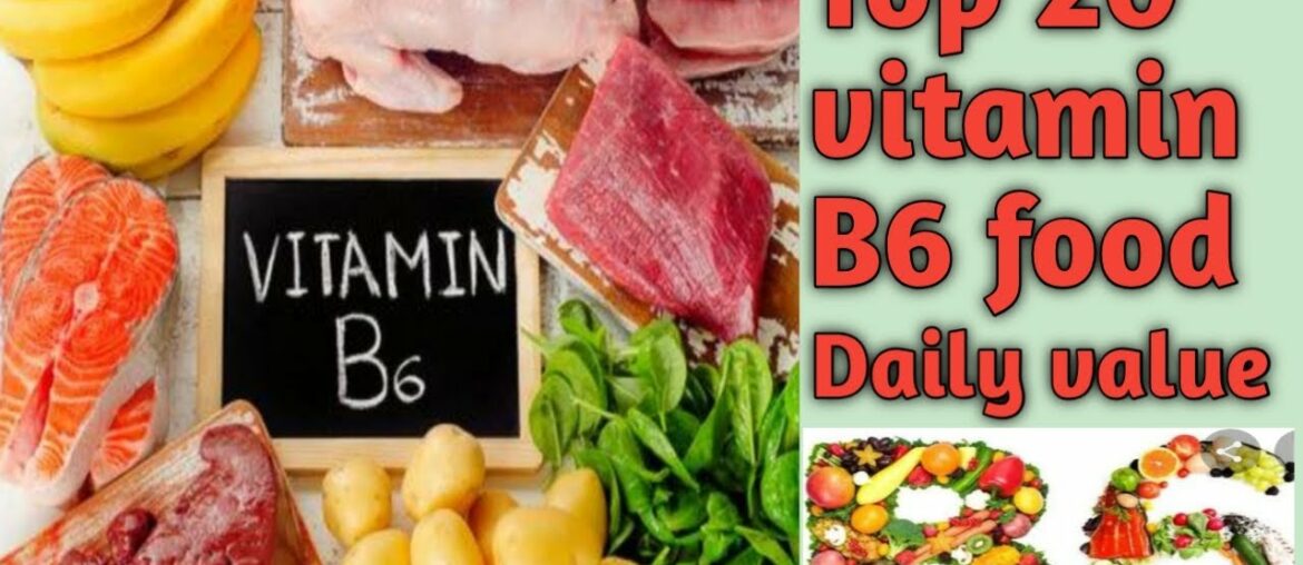 TOP20 FOOD HIGH IN VITAMIN B6/VITAMINB6FOODS/FOODS OF VITAMIN B6/SOURCE OF VITAMIN B6/vitamin b6