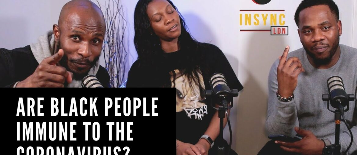 ARE BLACK PEOPLE ARE IMMUNE TO CORONAVIRUS! || MUST WATCH! || Insync LDN Hot topics