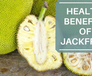 Health Benefits of Jackfruit