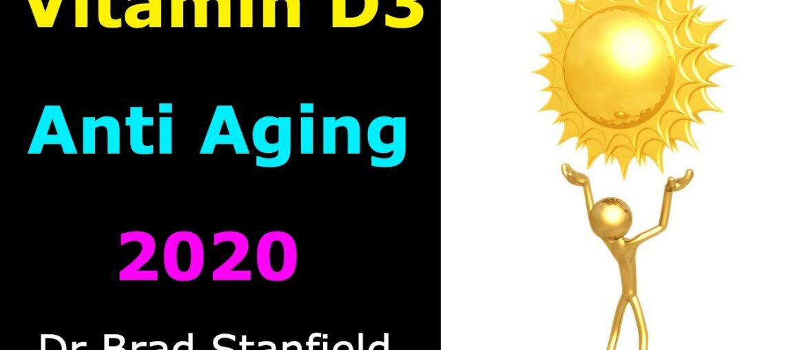 Vitamin D3 Anti Aging Supplement? 2020 Research Explored