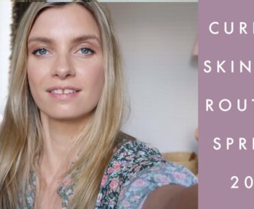 My Current Skincare Routine: Spring 2020