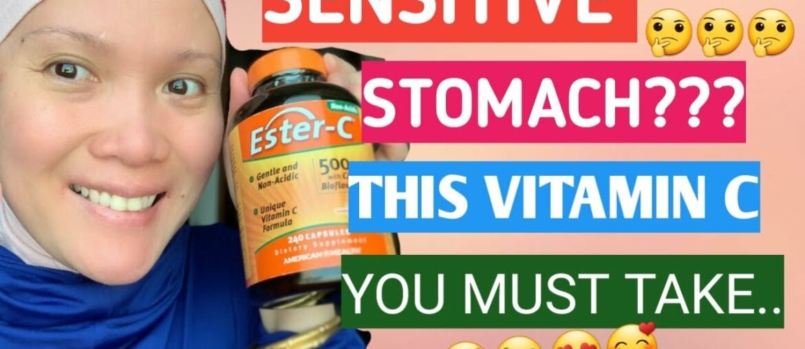 Sensitive stomach? This vitamin C you should be taking