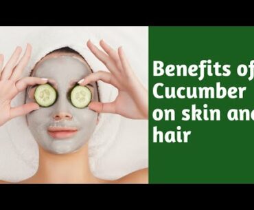 Health & Beauty Benefits of Cucumber/dark circles /dandruff/Cucumber juice/cucumber good for health