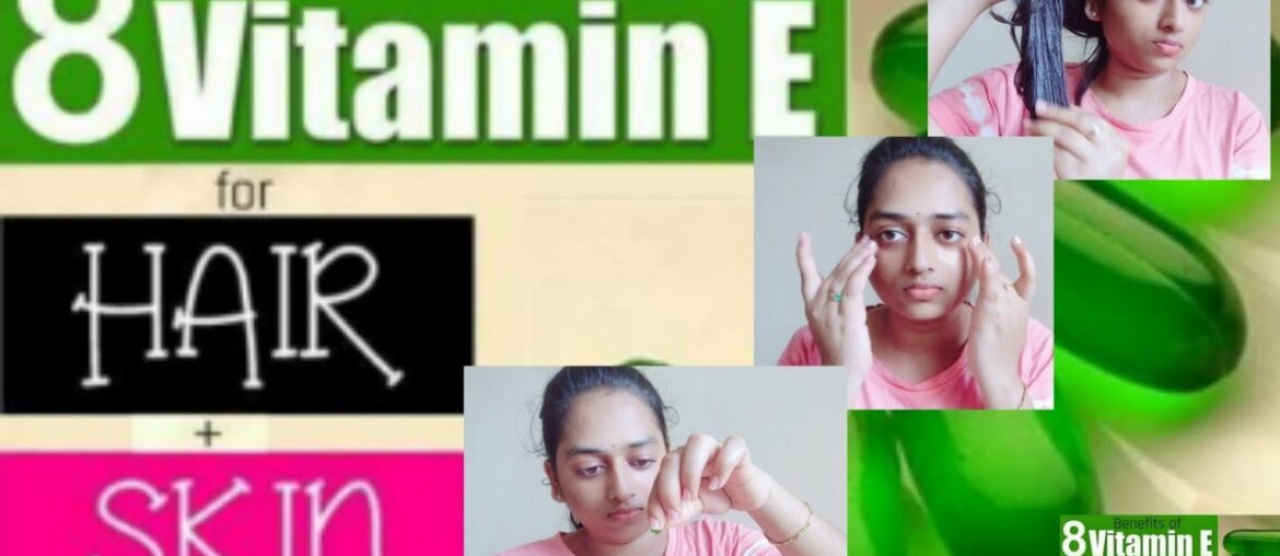 Top 8best uses of Vitamin E Capsules for skin care and Haircare in telugu| How to use Vitamin E oil