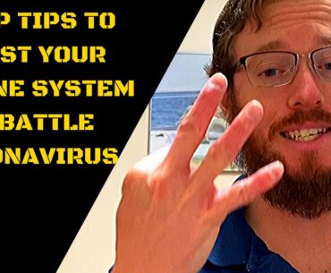 3 Top Tips to Boost Your Immune System to Battle Coronavirus