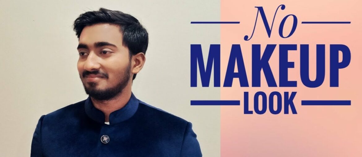 No Makeup PARTY Look Tutorial || For Men || Affordable Product || By Shubhangi Yadav