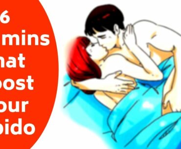6 Vitamins that Boost Your Libido