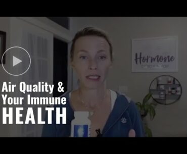 Air Quality & Your Immune Health