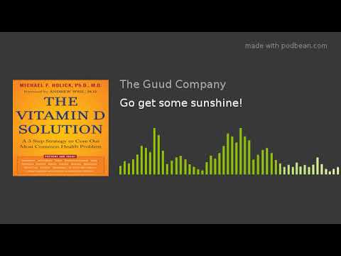 Go get some sunshine!