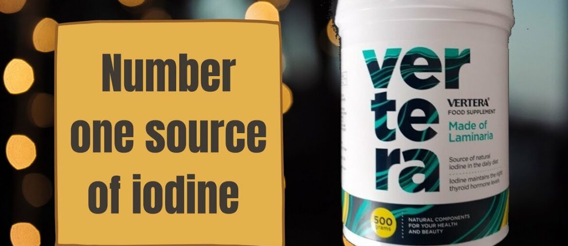 Obtain natural and healthy vitamins and organic iodine from Vertera dietary supplement