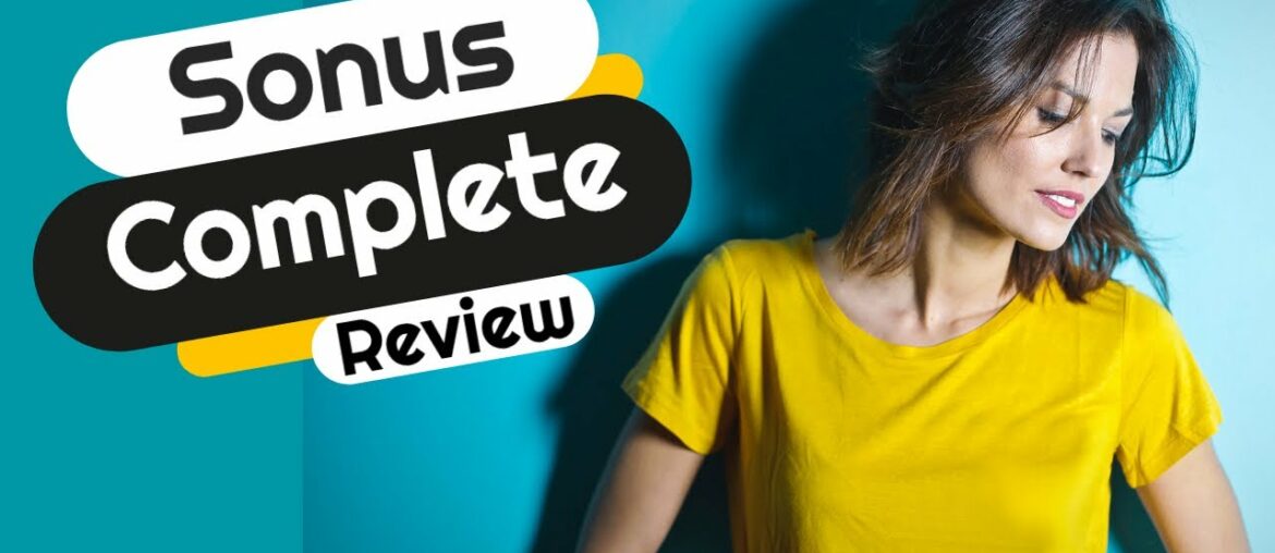 Sonus Complete Review - is it Really Support Your Hearing Health? Truth Inside