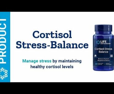 Cortisol-Stress Balance | Life Extension