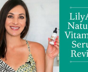 LilyAna Naturals Vitamin C Serum Review