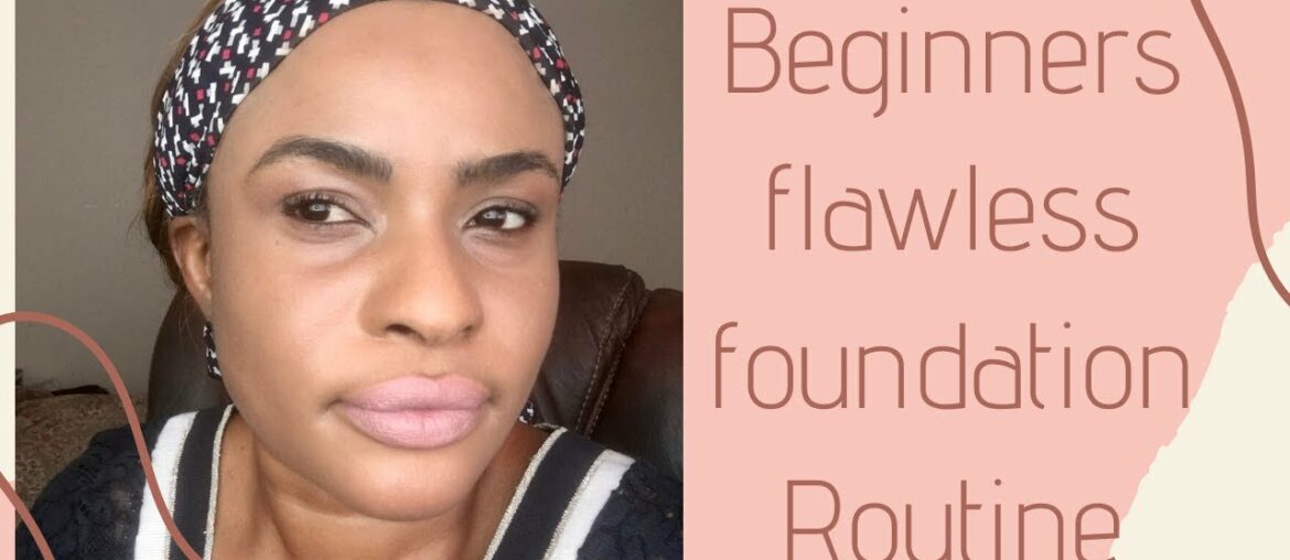 Beginners Flawless Foundation Routine MAKEUP TUTORIAL      #BeginnersFlawlessFoundationRoutine